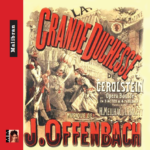 DISCOGRAFIE: Offenbach – La Grande Duchesse de Gérolstein